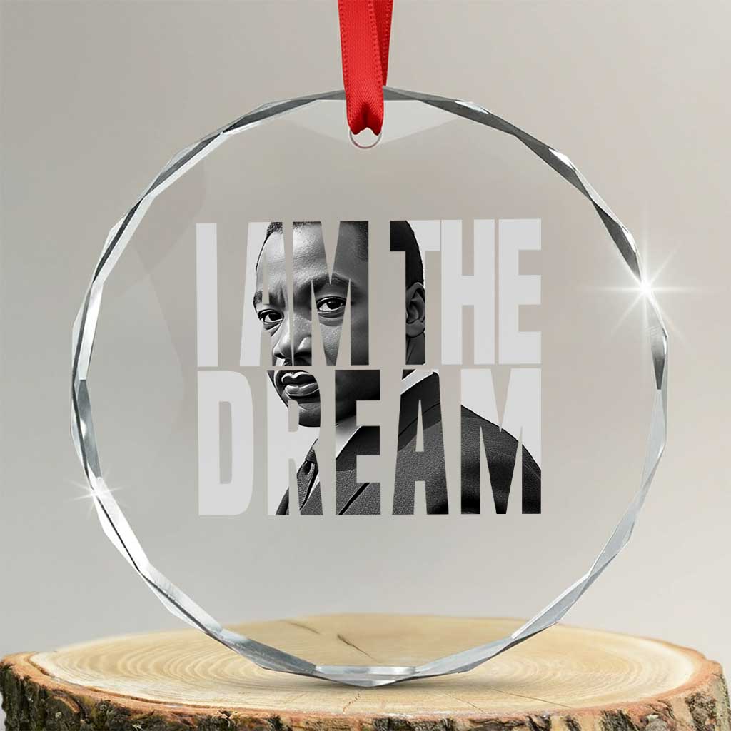 Martin Luther King MLK Day Crystal Glass Ornament I Am The Dream Black King Power Black History Month - Wonder Print Shop
