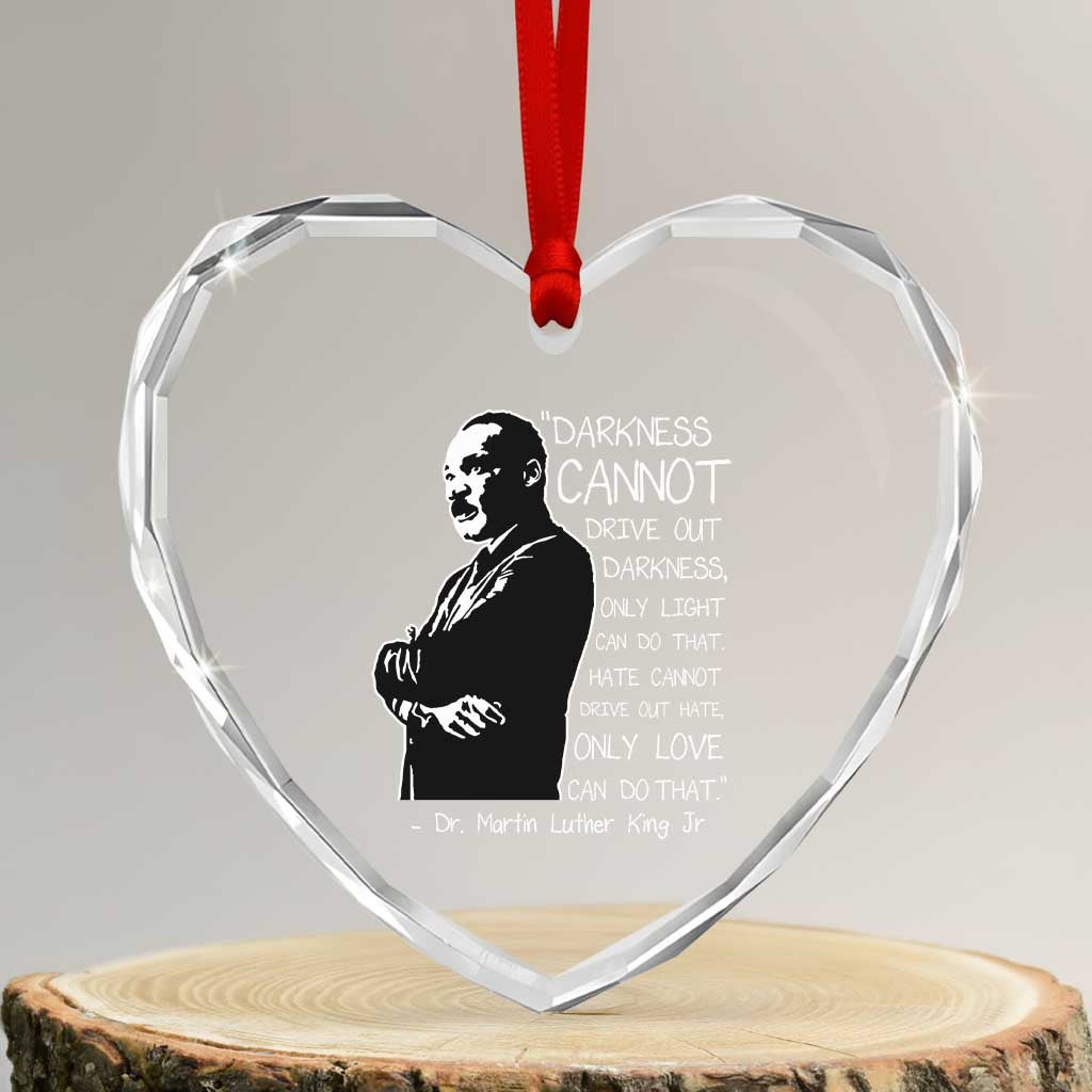 Martin Luther King Quote Heart Crystal Glass Ornament Darkness Cannot Drive Out Darkness Black History Month