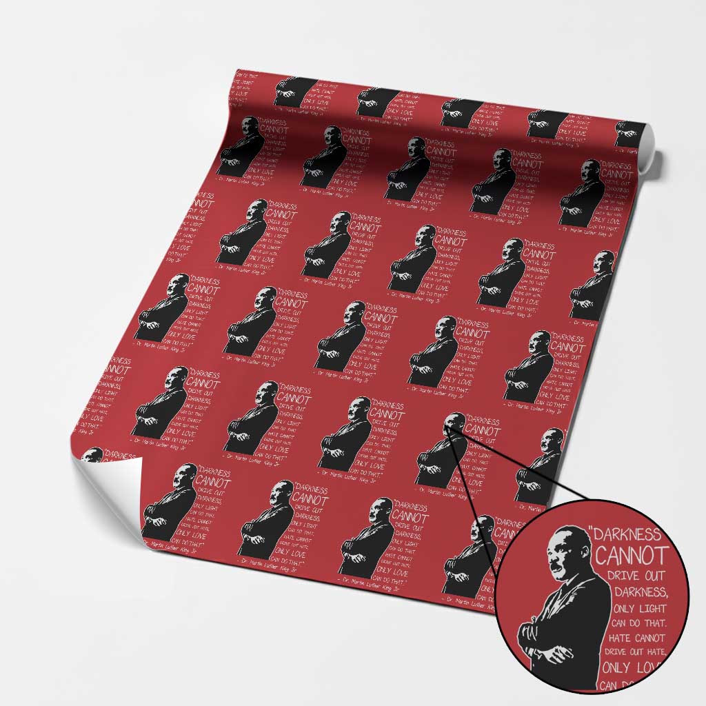 Martin Luther King Quote Wrapping Paper Roll Darkness Cannot Drive Out Darkness Black History Month