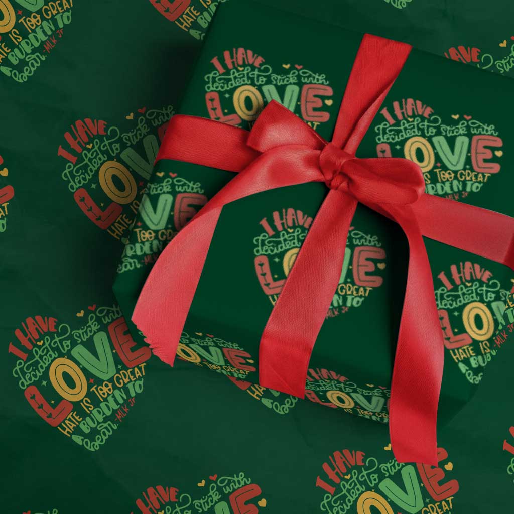 Martin Luther King Wrapping Paper Roll I Have Decided to Stick With Love MLK Black History Month - Wonder Print Shop