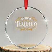 May Contain Tequila Crystal Glass Ornament Classic Drinking Humor