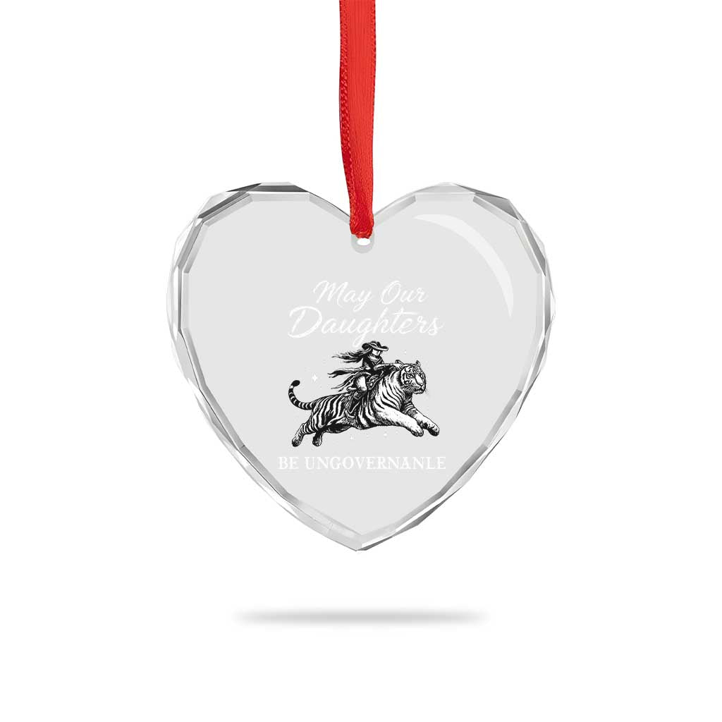 May Our Daughters Be Ungovernable Heart Crystal Glass Ornament Cowgirl Western Cowgirl Hell Cat Women's Rights