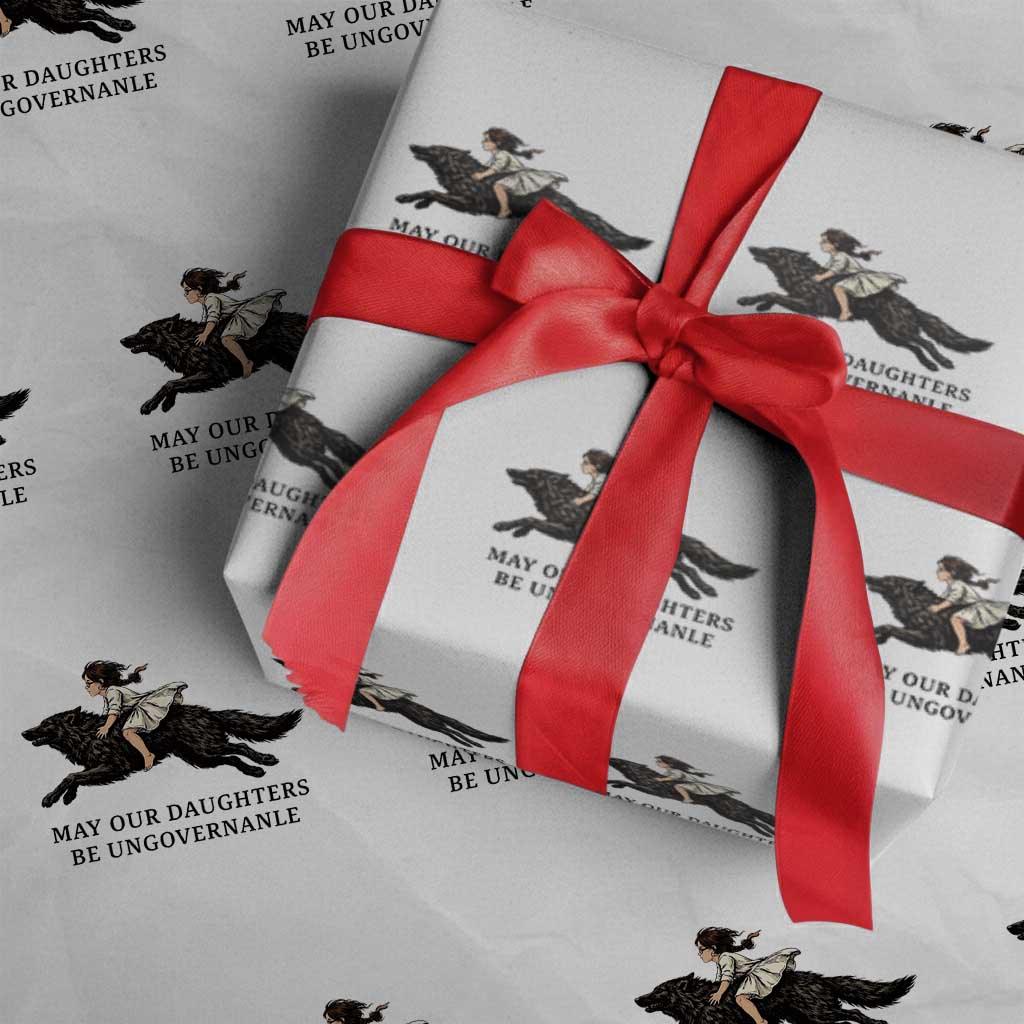 May Our Daughters Be Ungovernable Wrapping Paper Roll Girl Riding Wolf Activist Feminist Protest