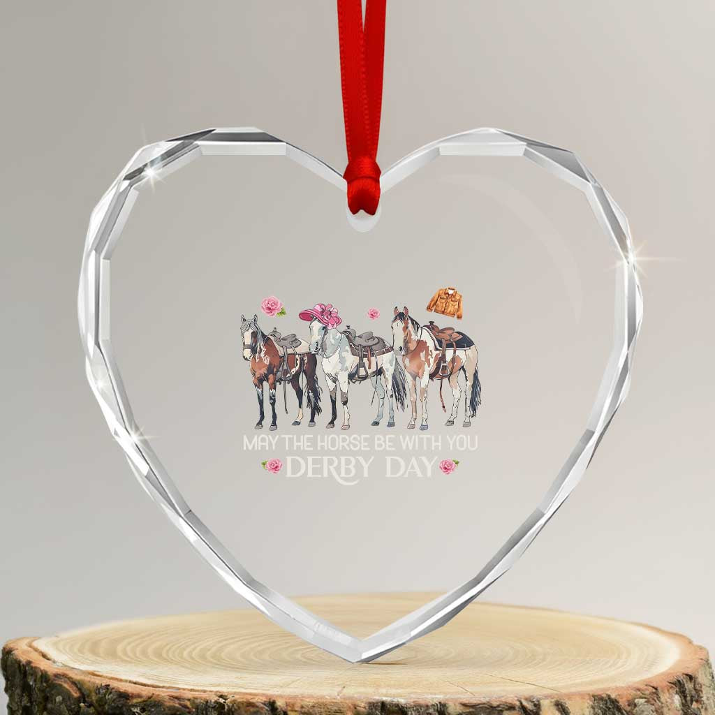 May The Horse Be With You Derby Day 2026 Heart Crystal Glass Ornament Funny Horse Racing Triple Horse Equestrian Graphic