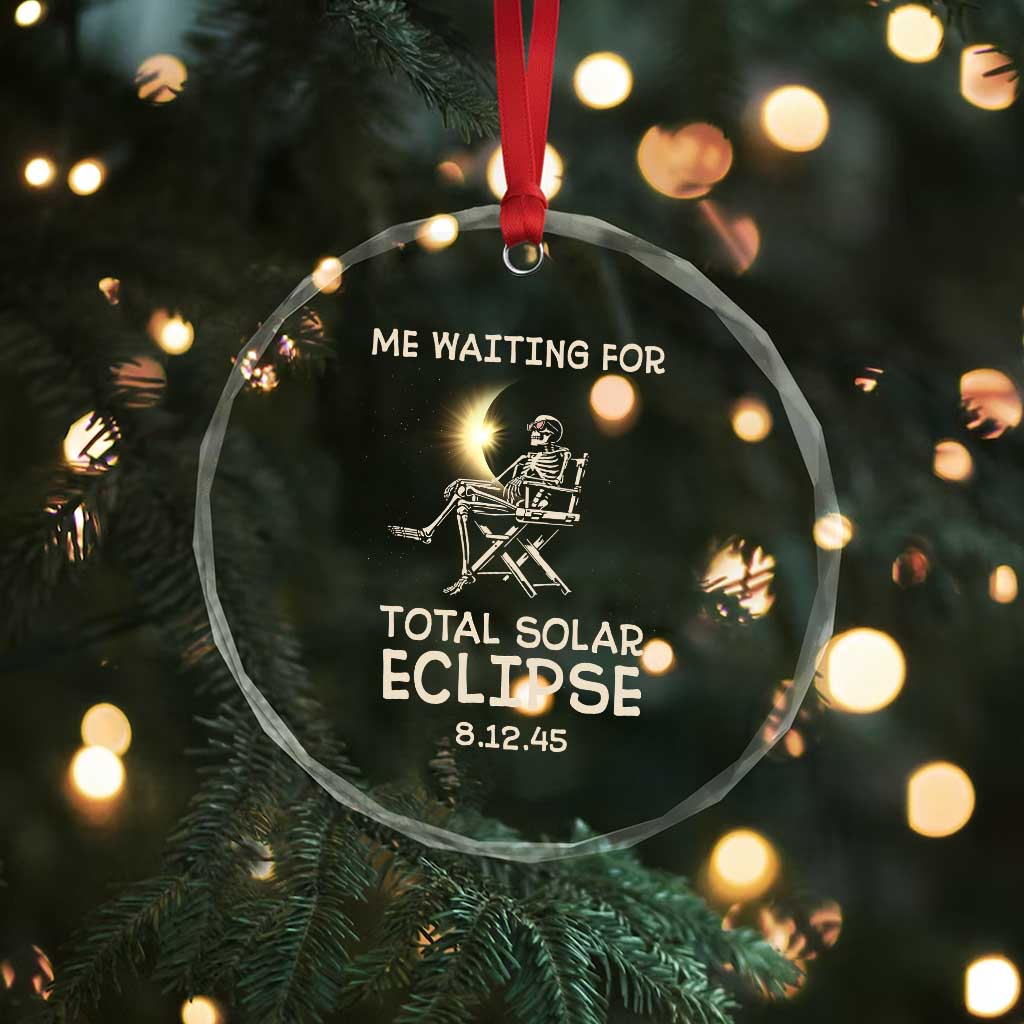 Me Waiting For Total Solar Eclipse 2045 Crystal Glass Ornament Funny Skeleton American Totality - Wonder Print Shop