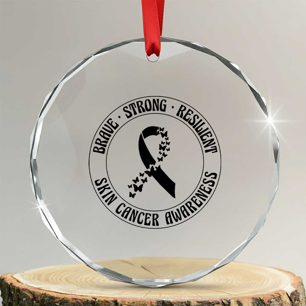 Melanoma Awareness Crystal Glass Ornament Brave Strong Resilient Warrior