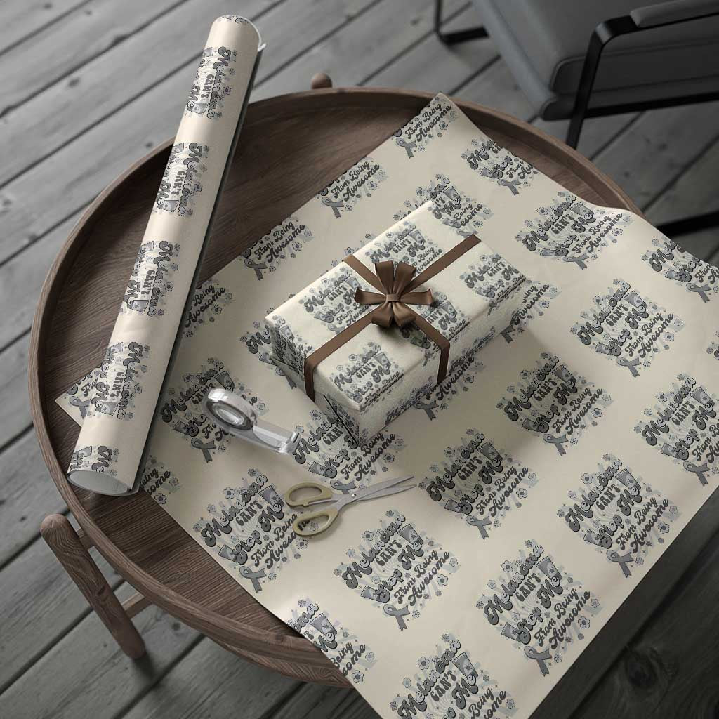 Melanoma Awareness Support Squad Wrapping Paper Roll Melanoma Can't Stop Me