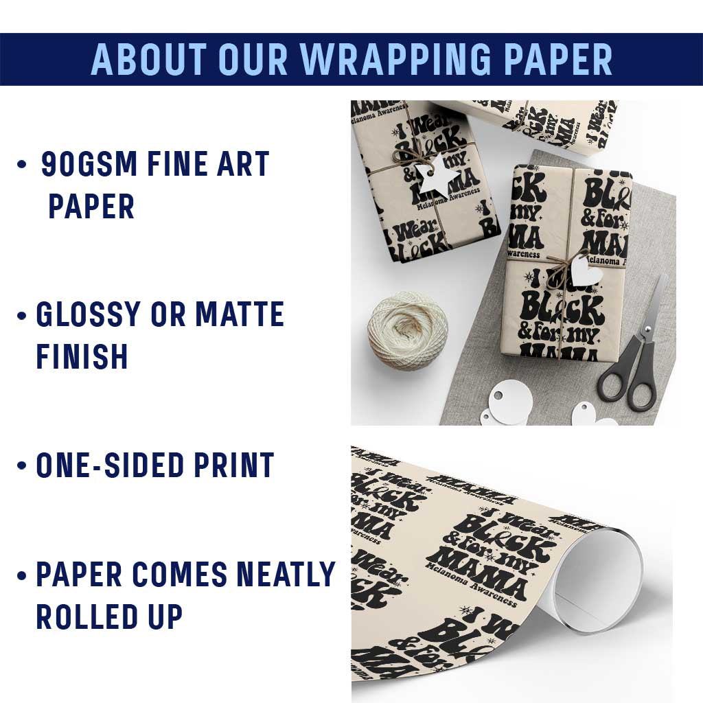 Melanoma Family Support Wrapping Paper Roll I Wear Black For My Mama