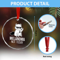 Melanoma Fighter Cat Crystal Glass Ornament Not Today Skin Cancer Awareness