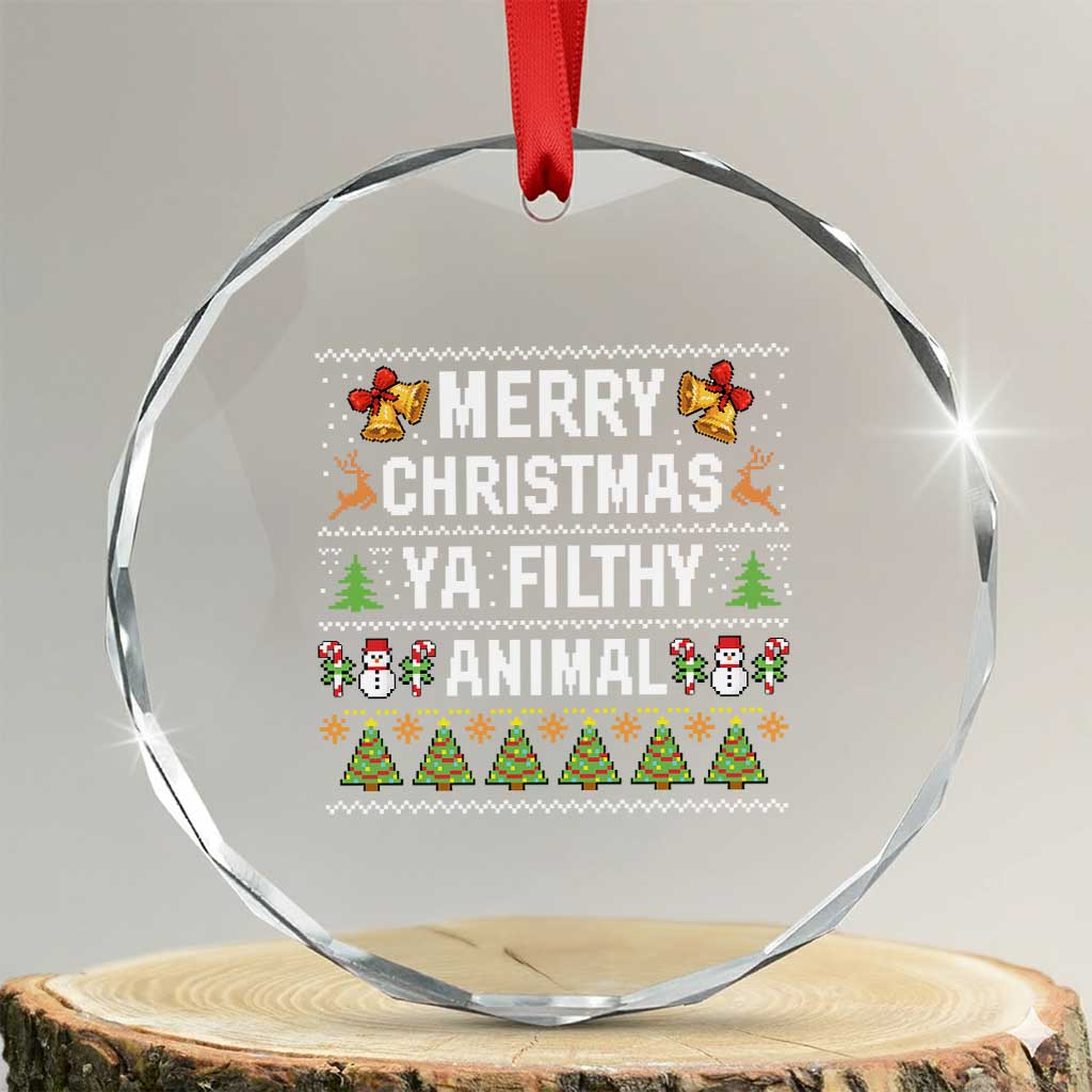 Merry Christmas Ya Filthy Animal Crystal Glass Ornament Ugly Xmas Movie Alone Pajama - Wonder Print Shop