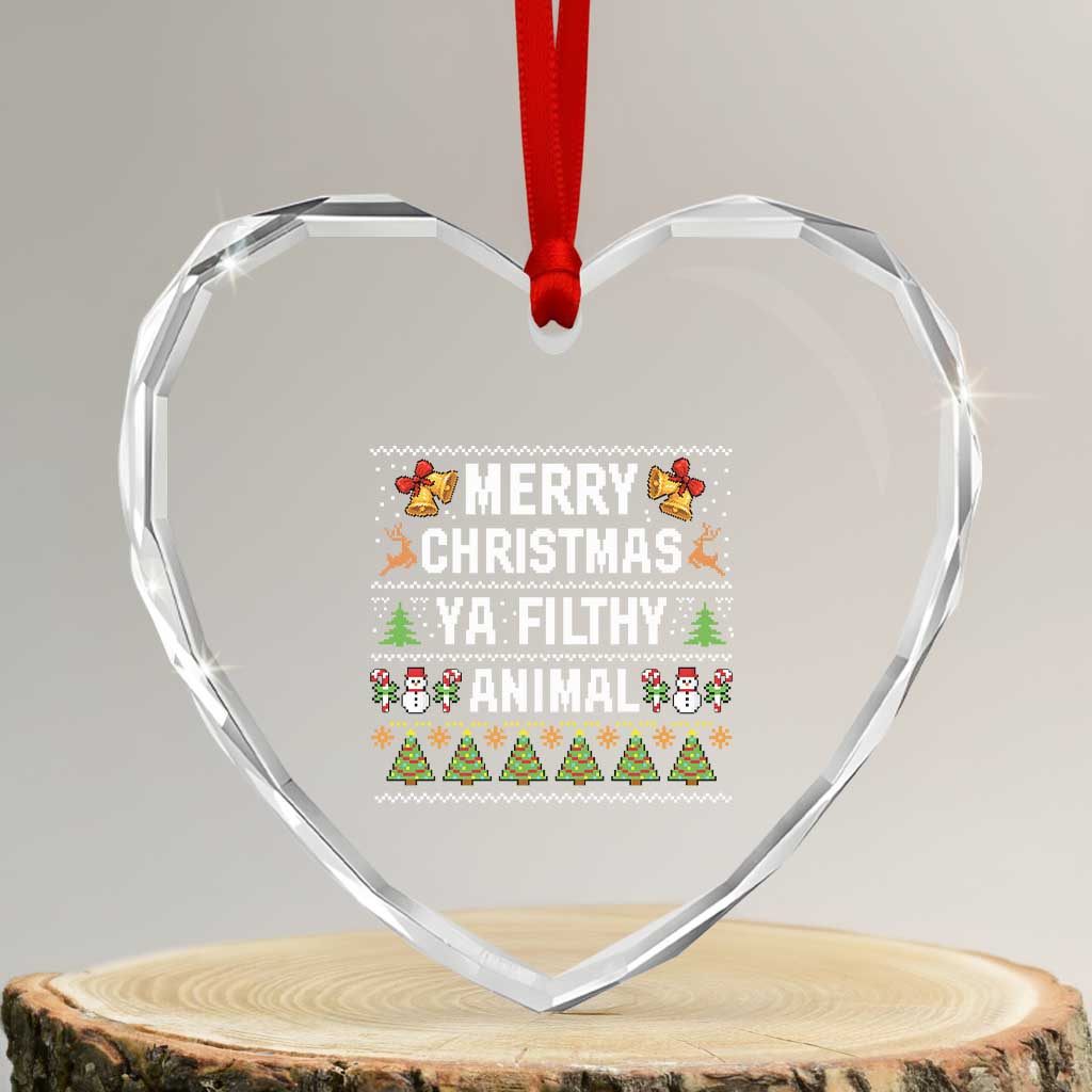 Merry Christmas Ya Filthy Animal Heart Crystal Glass Ornament Ugly Xmas Movie Alone Pajama - Wonder Print Shop
