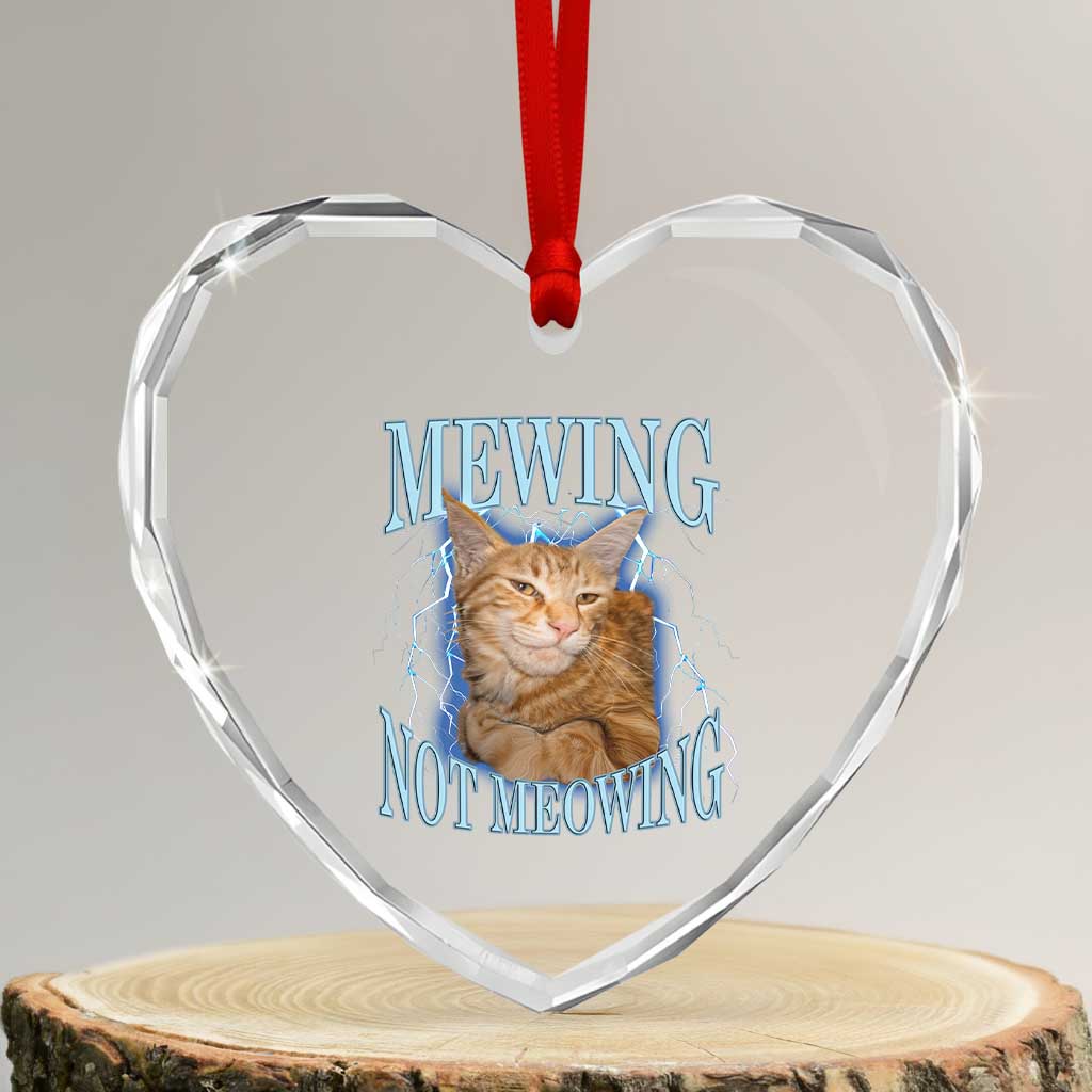 Mewing Not Meowing Heart Crystal Glass Ornament Funny Cat Meme - Wonder Print Shop