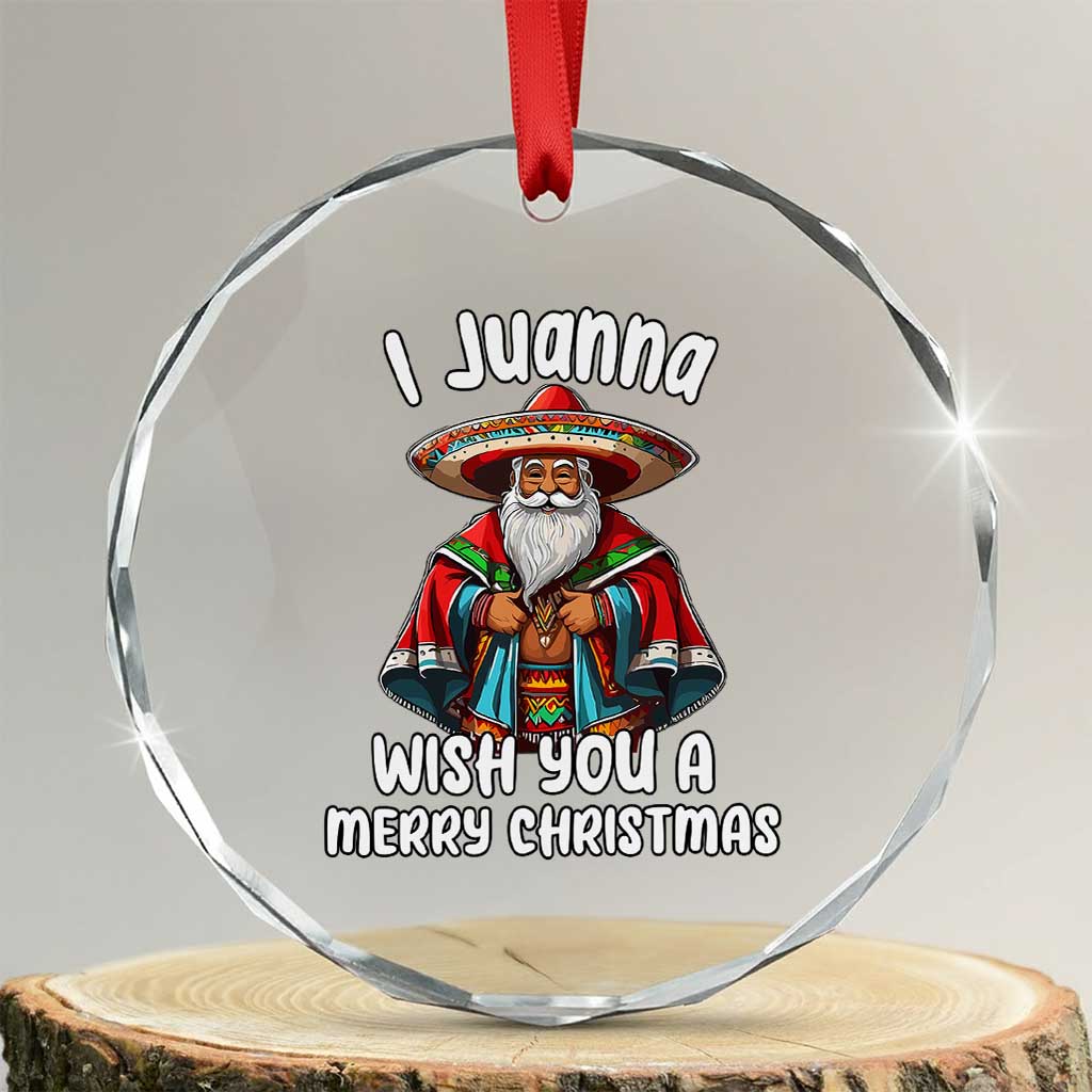 Mexican Santa Xmas Crystal Glass Ornament I Juanna Wish You A Merry Christmas Feliz Navidad Choco Claus TS02