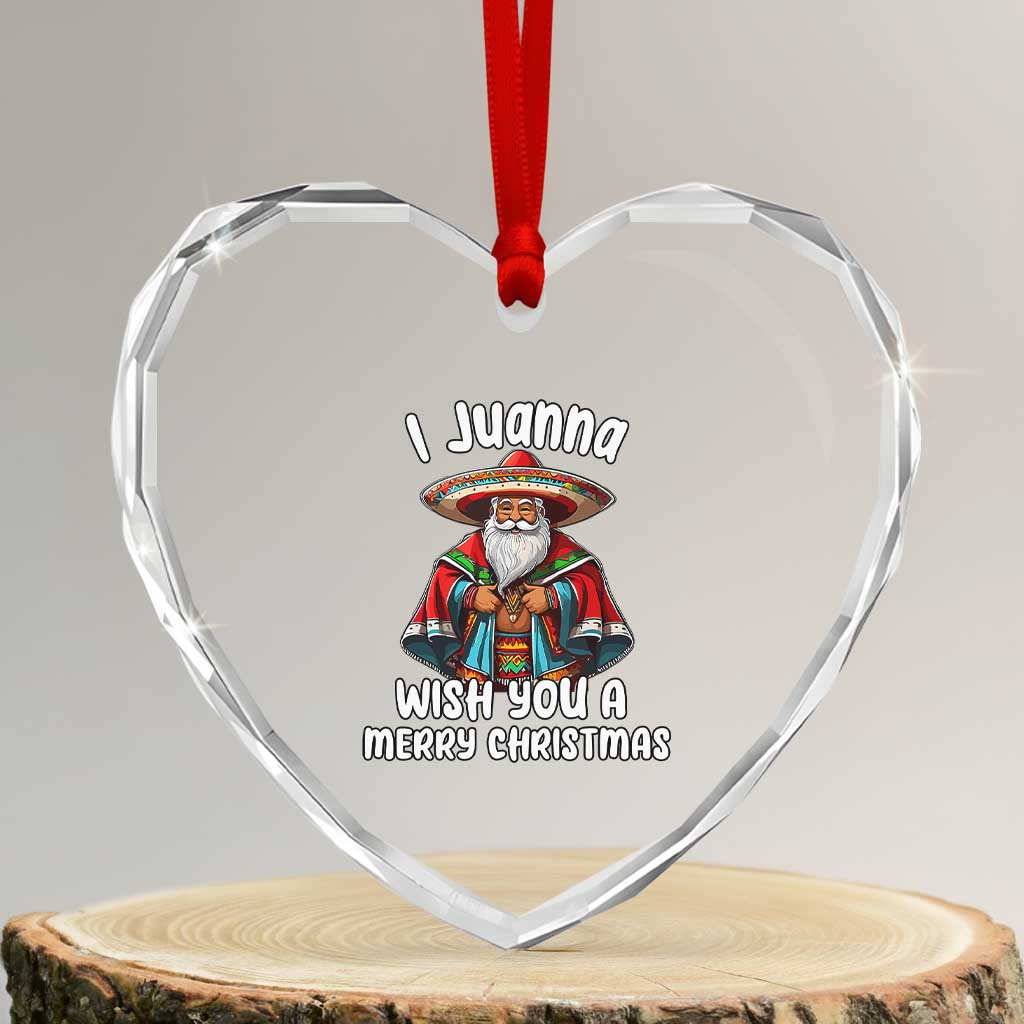 Mexican Santa Xmas Heart Crystal Glass Ornament I Juanna Wish You A Merry Christmas Feliz Navidad Choco Claus - Wonder Print Shop