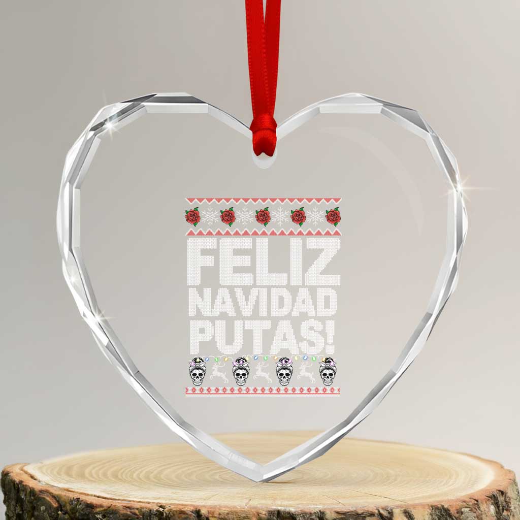 Mexican Xmas Heart Crystal Glass Ornament Feliz Navidad Putas Funny Mexican Ugly Christmas Party - Wonder Print Shop