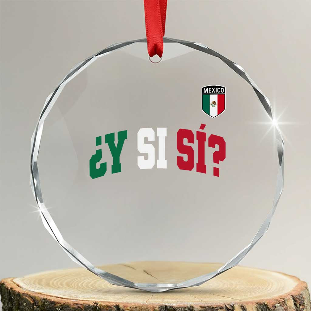 Mexican Y Si Si Football Jersey Style Crystal Glass Ornament Funny Mexico Roots