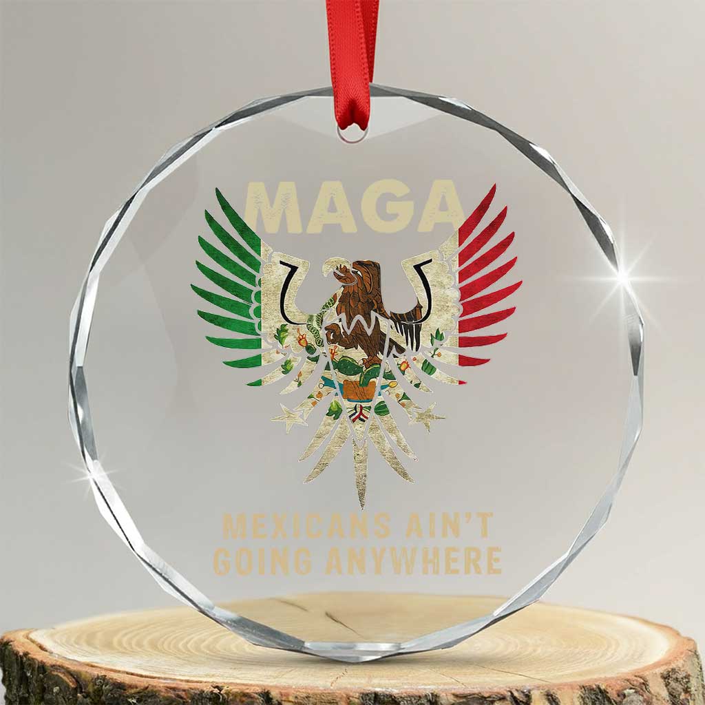 Mexicans Ain't Going Anywhere Crystal Glass Ornament Eagle Mexico Flag Retro Vintage - Wonder Print Shop