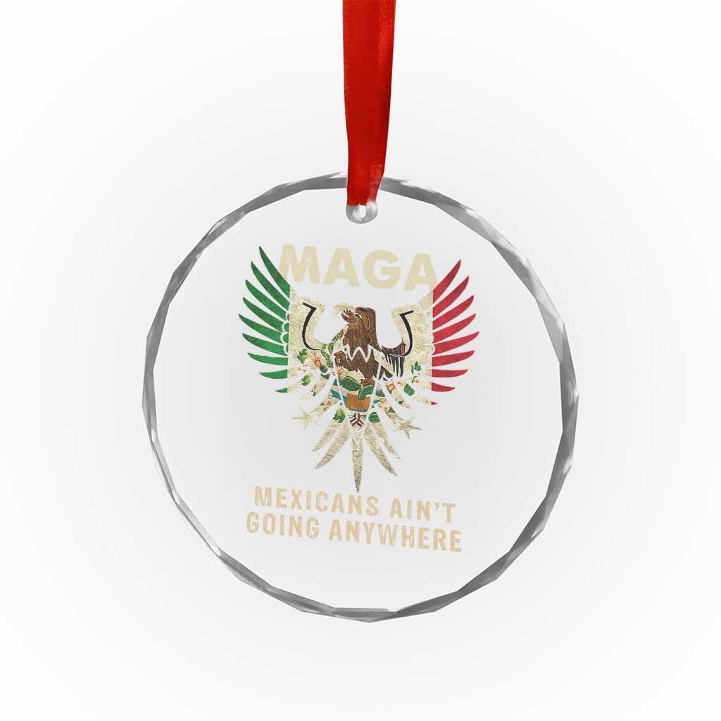 Mexicans Ain't Going Anywhere Crystal Glass Ornament Eagle Mexico Flag Retro Vintage - Wonder Print Shop