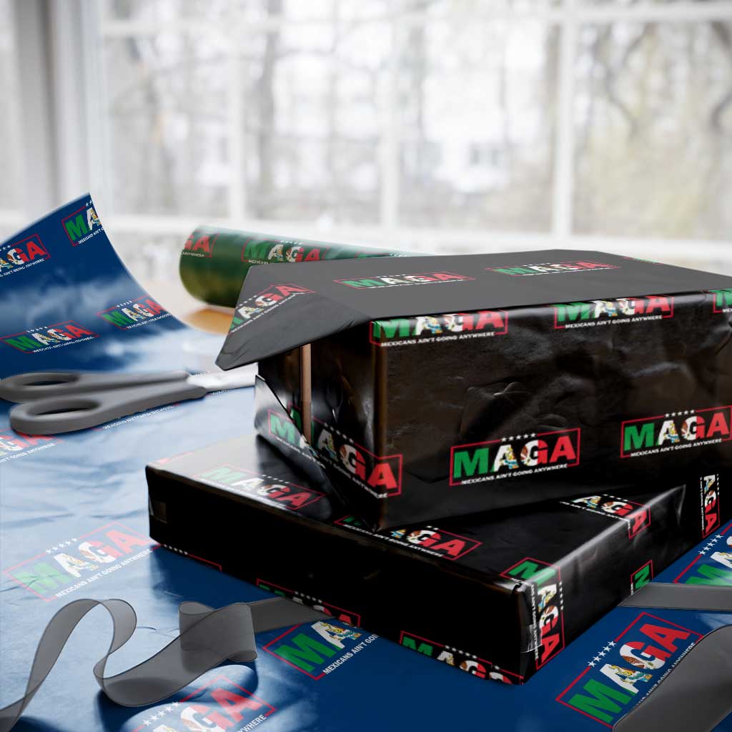 Mexicans Ain't Going Anywhere Wrapping Paper Roll Mexico Flag - Wonder Print Shop