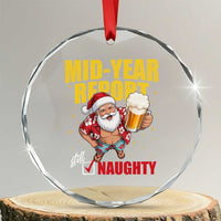 Mid-Year Report Still Naughty Crystal Glass Ornament Funny Santa Christmas In July