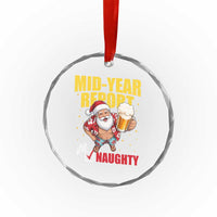 Mid-Year Report Still Naughty Crystal Glass Ornament Funny Santa Christmas In July
