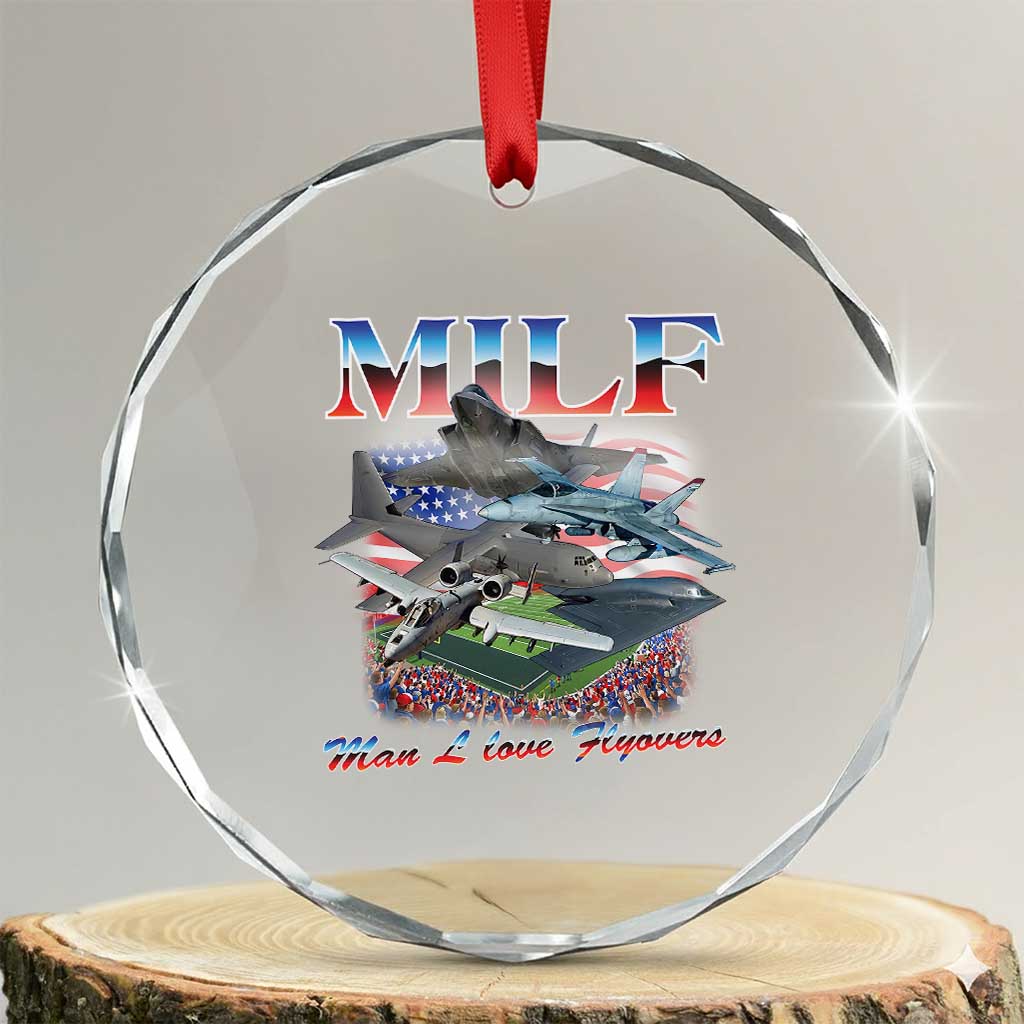 MILF Man I Love Flyovers Meme Crystal Glass Ornament for Aviation Buffs Patriotic Meme Lords - Wonder Print Shop