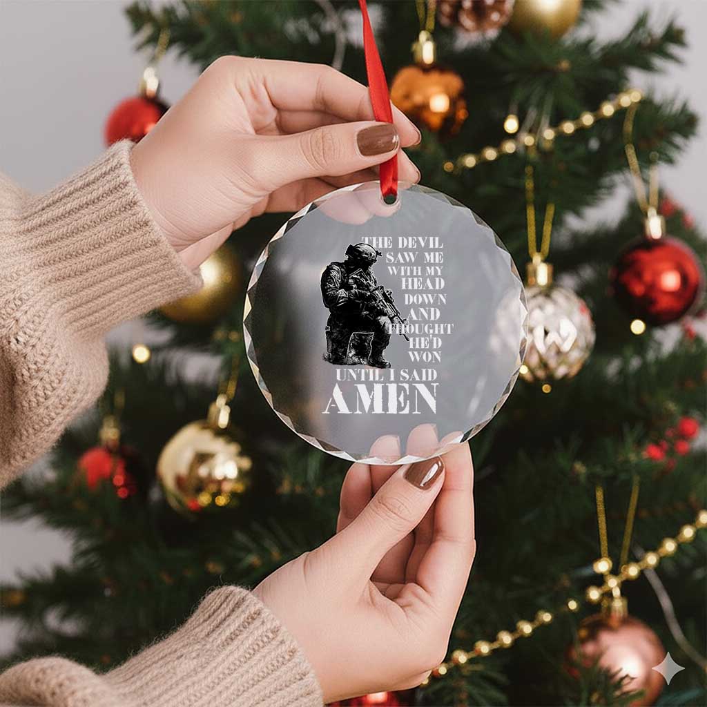Military Christian Warrior Crystal Glass Ornament The Devil Saw Me With My Head Down And Thought He'd Won