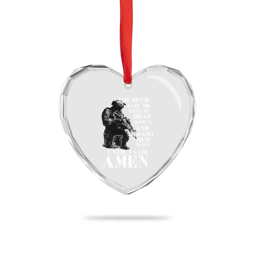 Military Christian Warrior Heart Crystal Glass Ornament The Devil Saw Me With My Head Down And Thought He'd Won