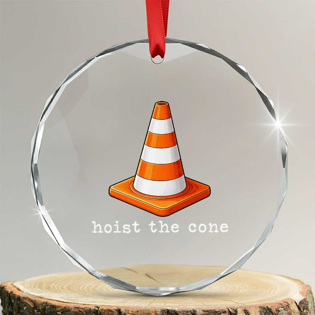 Minimalist Hoist The Cone Typography Crystal Glass Ornament Funny Baseball Fan Pride Celebration IYKYK Meme