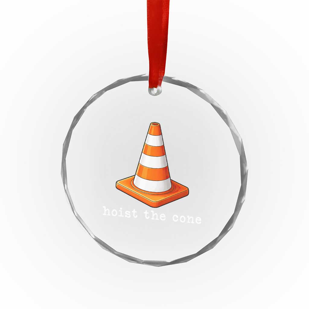 Minimalist Hoist The Cone Typography Crystal Glass Ornament Funny Baseball Fan Pride Celebration IYKYK Meme