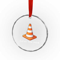 Minimalist Hoist The Cone Typography Crystal Glass Ornament Funny Baseball Fan Pride Celebration IYKYK Meme