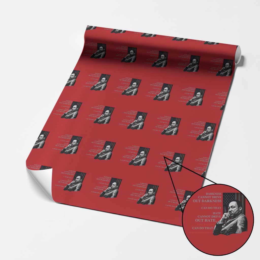 MLK Darkness Cannot Drive Out Darkness Only Light Can Do That Wrapping Paper Roll Martin Luther King