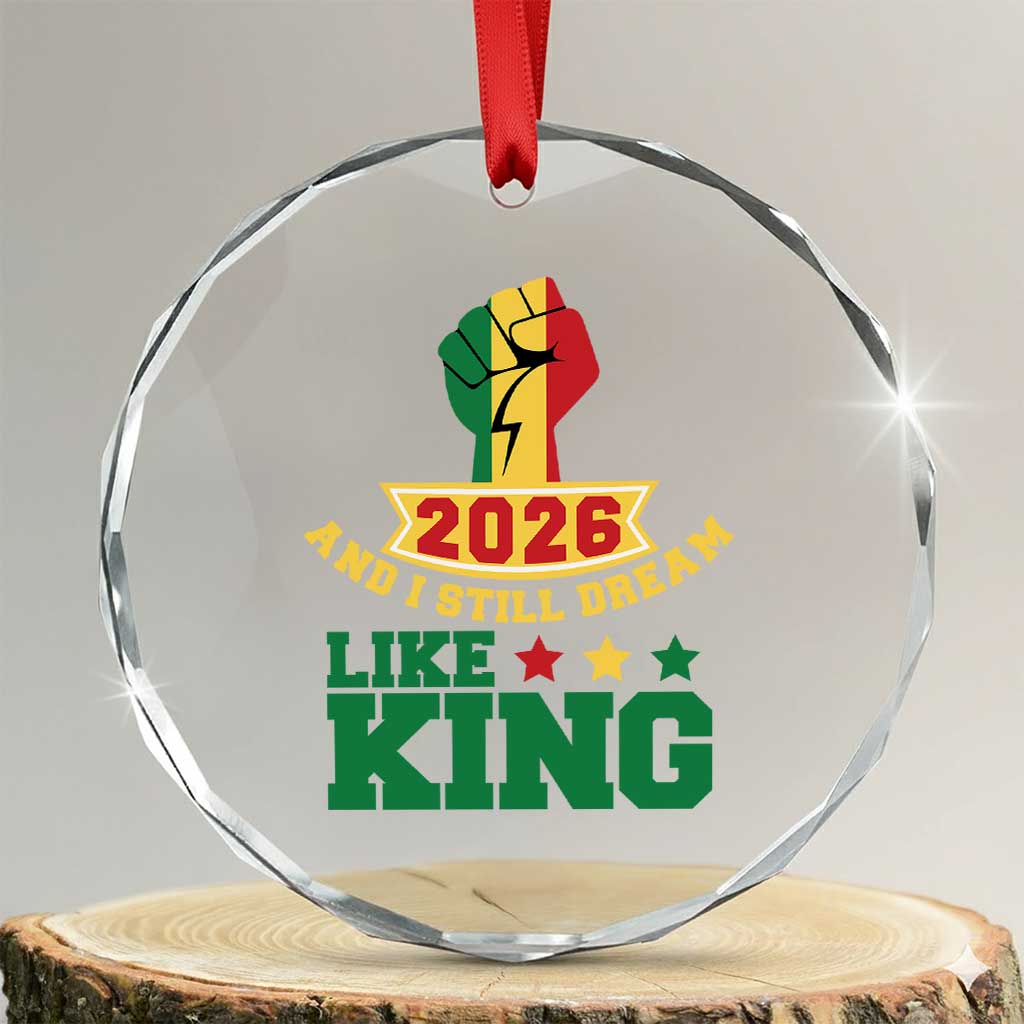 MLK Day Crystal Glass Ornament 2026 And I Still Dream Like King