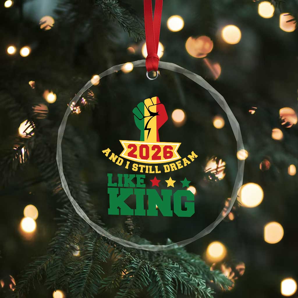 MLK Day Crystal Glass Ornament 2026 And I Still Dream Like King