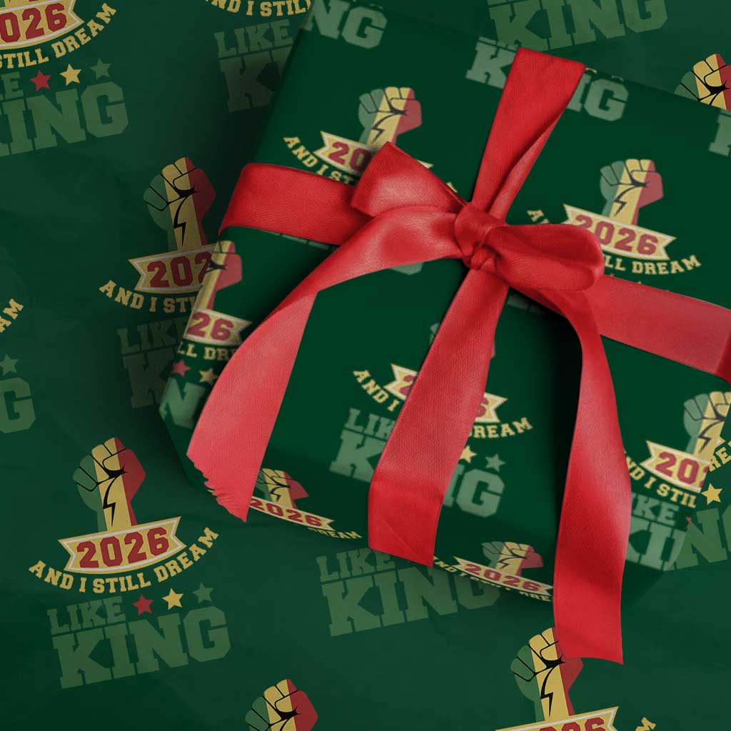 MLK Day Wrapping Paper Roll 2026 And I Still Dream Like King