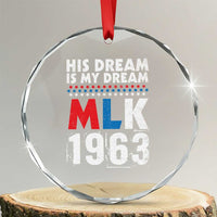 MLK His Dream Is My Dream 1963 Crystal Glass Ornament