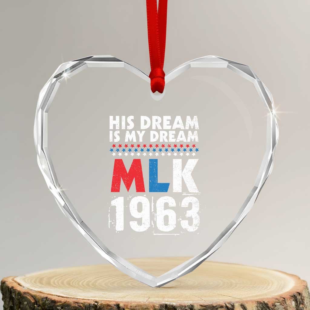 MLK His Dream Is My Dream 1963 Heart Crystal Glass Ornament