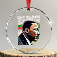 MLK Quotes In The End We Will Remember Not The Words Of Our Enemies Crystal Glass Ornament Martin Luther King Black History Month