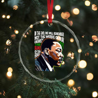 MLK Quotes In The End We Will Remember Not The Words Of Our Enemies Crystal Glass Ornament Martin Luther King Black History Month