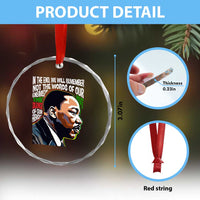 MLK Quotes In The End We Will Remember Not The Words Of Our Enemies Crystal Glass Ornament Martin Luther King Black History Month