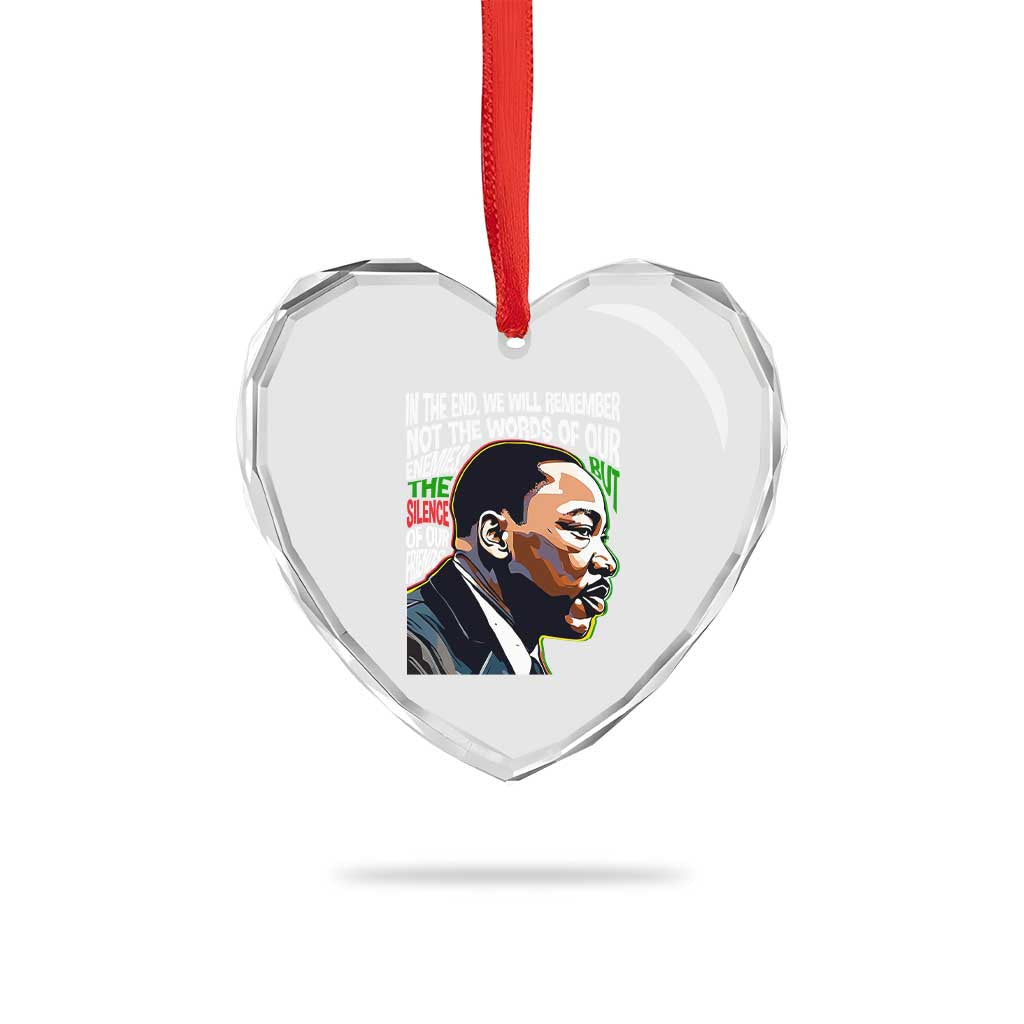 MLK Quotes In The End We Will Remember Not The Words Of Our Enemies Heart Crystal Glass Ornament Martin Luther King Black History Month