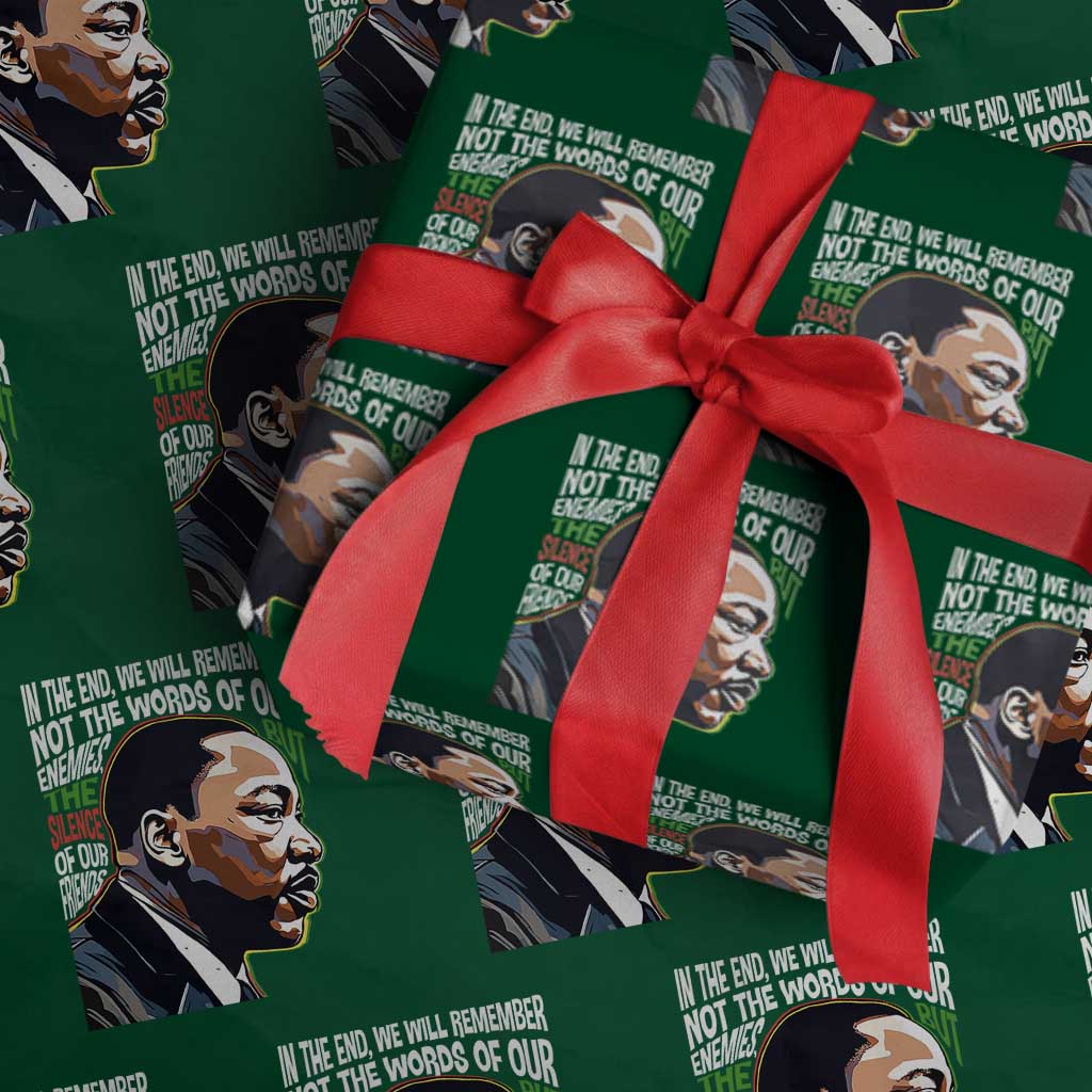 MLK Quotes In The End We Will Remember Not The Words Of Our Enemies Wrapping Paper Roll Martin Luther King Black History Month