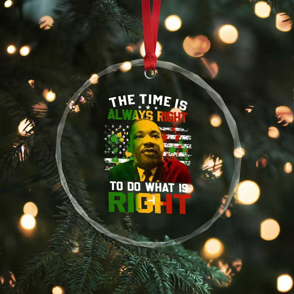 MLK Quotes The Time Is Always Right To Do What Is Right Crystal Glass Ornament Martin Luther King Vintage American Flag
