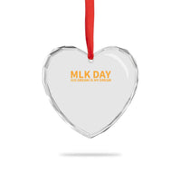 MLK Tribute Heart Crystal Glass Ornament MLK Motivational His Dream Is My Dream - Wonder Print Shop