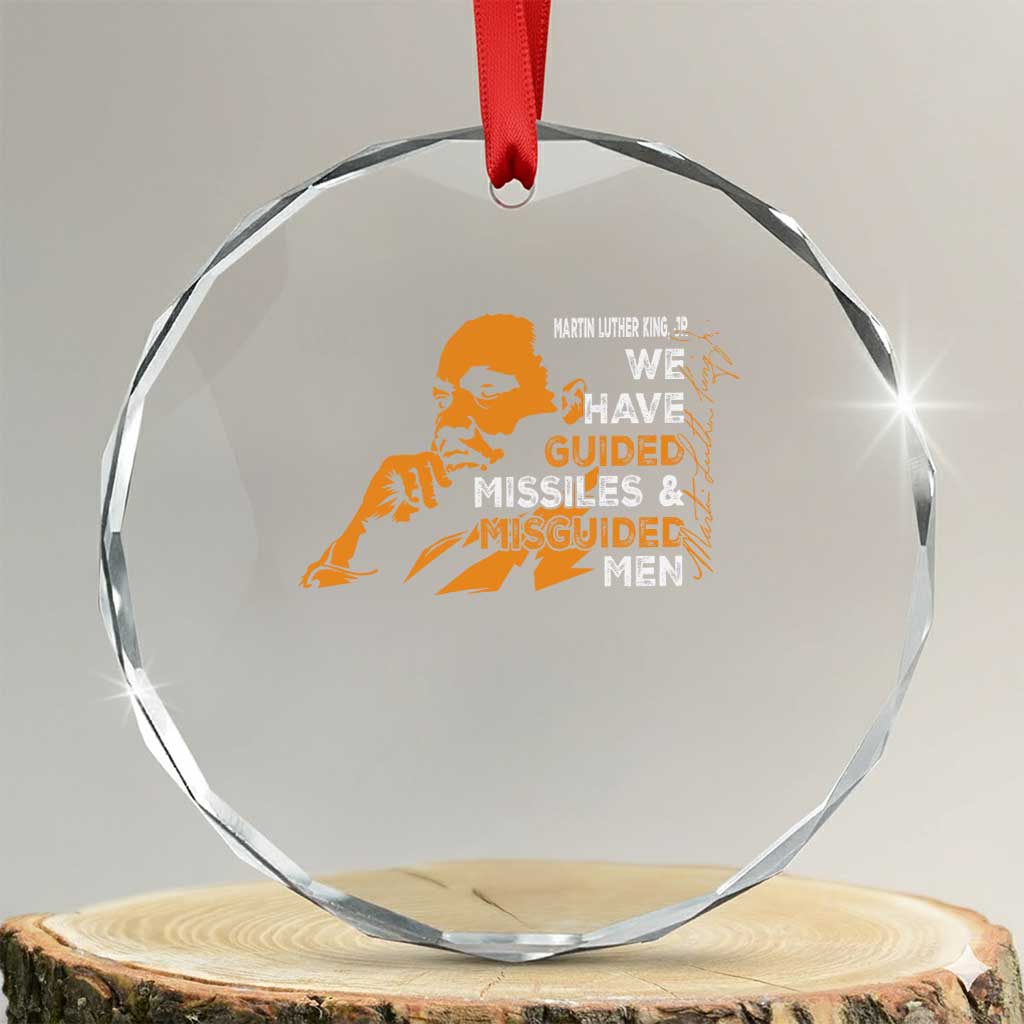 MLK We Have Guided Missiles And Misguided Men Crystal Glass Ornament Martin Luther King Jr Black History Month
