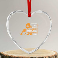 MLK We Have Guided Missiles And Misguided Men Heart Crystal Glass Ornament Martin Luther King Jr Black History Month