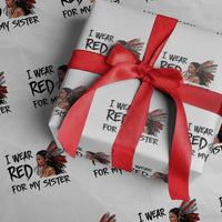 MMIW Awareness Month Indigenous Support Gift Wrapping Paper Roll I Wear Red For My Sister