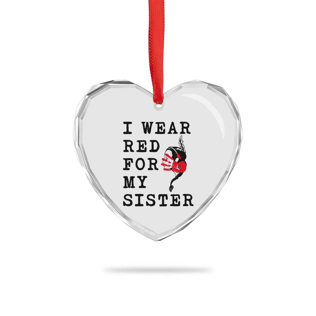 MMIW Awareness Month Native American Heart Crystal Glass Ornament I Wear Red For My Sister