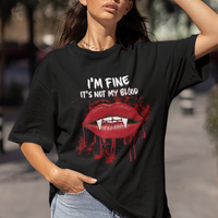 Halloween T Shirt Vampire Blood Lip I'm Fine It's Not My Blood - Wonder Print Shop