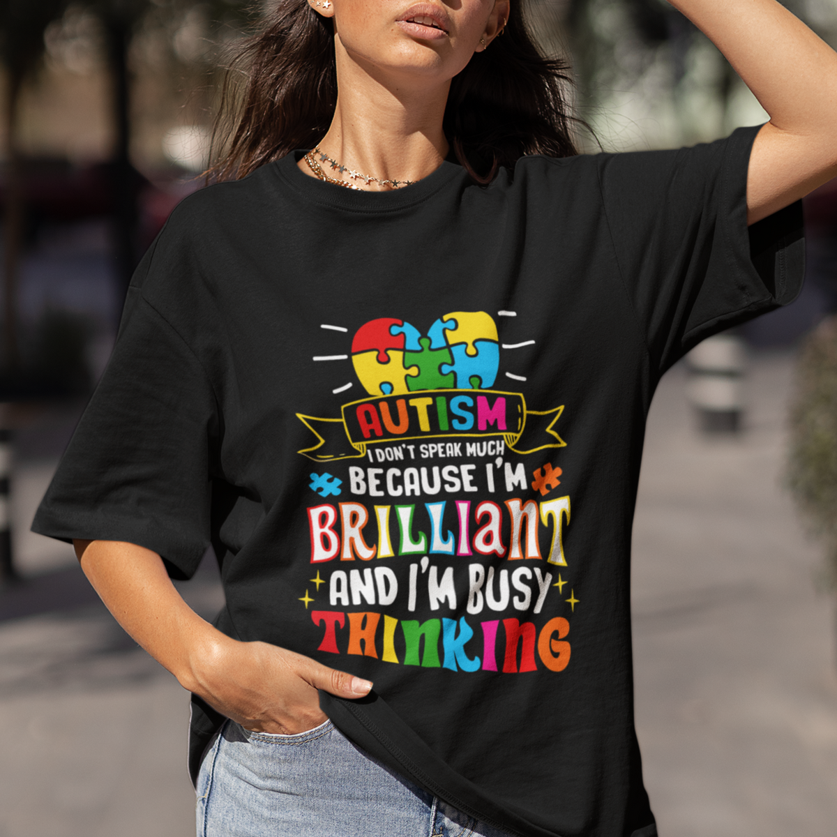 Autism Awareness T Shirt I Don't Speak Much Because I'm Brilliant And I'm Busy Thinking Autistic - Wonder Print Shop